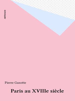 cover image of Paris au XVIIIe siècle